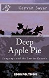 Deep Apple Pie Language and the Law in Canada 2006 9781493792191 Front Cover