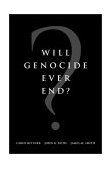 Will Genocide Ever End?  cover art