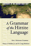 Grammar of the Hittite Language  9781575061191 Front Cover