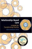 Relationship-Based Care A Model for Transforming Practice cover art