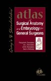 Atlas of Surgical Anatomy and Embryology for General Surgeons 2009 9789603997191 Front Cover