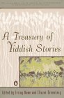 Treasury of Yiddish Stories Revised and Updated Edition