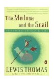 Medusa and the Snail More Notes of a Biology Watcher 1995 9780140243192 Front Cover