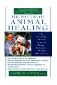 Nature of Animal Healing The Definitive Holistic Medicine Guide to Caring for Your Dog and Cat 2000 9780345439192 Front Cover