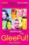 Gleeful! A Totally Unofficial Guide to the Hit TV Series Glee 2010 9780345525192 Front Cover