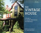Vintage House A Guide to Successful Renovations and Additions 2011 9780393706192 Front Cover
