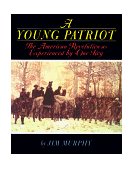Young Patriot The American Revolution As Experienced by One Boy cover art