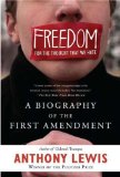 Freedom for the Thought That We Hate A Biography of the First Amendment cover art