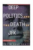 Deep Politics and the Death of JFK 