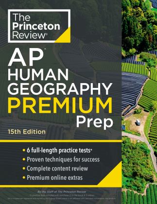 Princeton Review AP Human Geography Premium Prep, 15th Edition 6 Practice Tests + Complete Content Review + Strategies and Techniques  9780593517192 Front Cover
