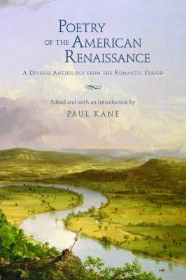 Poetry of the American Renaissance A Diverse Anthology from the Romantic Period 2012 9780807616192 Front Cover