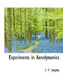 Experiments in Aerodynamics 2009 9781116173192 Front Cover