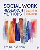Social Work Research Methods Learning by Doing  9781506387192 Front Cover