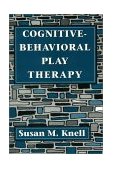 Cognitive-Behavioral Play Therapy 