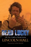 Dead Lucky Life after Death on Mount Everest 2009 9781585427192 Front Cover