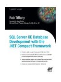 SQL Server Ce Database Development with the . Net Compact Framework 2003 9781590591192 Front Cover