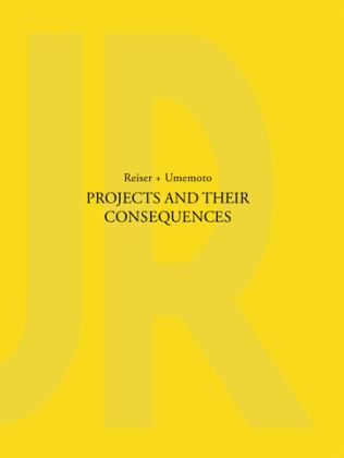 Projects and Their Consequences: Reiser+umemoto  9781616897192 Front Cover