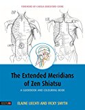 Extended Meridians of Zen Shiatsu A Guidebook and Colouring Book  9781848193192 Front Cover