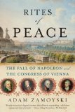 Rites of Peace The Fall of Napoleon and the Congress of Vienna cover art