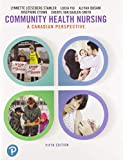 Community Health Nursing A Canadian Perspective Plus Mylab Nursing with Pearson EText -- Access Card Package 5th 9780135309193 Front Cover