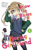 How to Raise a Boring Girlfriend, Vol. 1  9780316269193 Front Cover