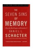 Seven Sins of Memory How the Mind Forgets and Remembers cover art