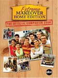 Extreme Makeover The Official Companion Book 2005 9781401308193 Front Cover