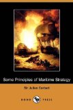 Some Principles of Maritime Strategy 2009 9781409964193 Front Cover