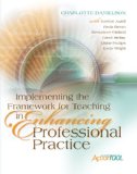 Implementing the Framework for Teaching in Enhancing Professional Practice An ASCD Action Tool