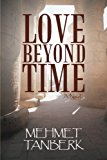 Love Beyond Time 2013 9781475994193 Front Cover