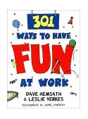 301 Ways to Have Fun at Work 1997 9781576750193 Front Cover