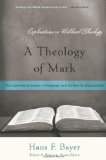 Theology of Mark The Dynamic Between Christology and Authentic Discipleship cover art