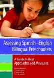 Assessing Spanish-English Bilingual Preschoolers A Guide to Best Approaches and Measures cover art