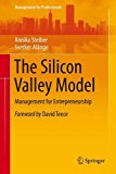 Silicon Valley Management Model New Paradigms for Entrepreneurs and Innovators  9783319249193 Front Cover
