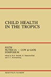 Child Health in the Tropics: Leuven, 18-21 October 1983 2011 9789401087193 Front Cover