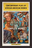 Contemporary Plays by African American Women Ten Complete Works  9780252081194 Front Cover