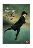 British Painting The Golden Age cover art