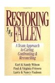 Restoring the Fallen A Team Approach to Caring, Confronting and Reconciling cover art