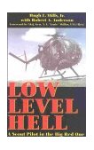 Low Level Hell A Scout Pilot in the Big Red One  9780891417194 Front Cover