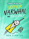 Super Narwhal and Jelly Jolt (a Narwhal and Jelly Book #2)  9781101919194 Front Cover