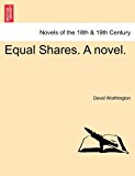 Equal Shares a Novel 2011 9781241187194 Front Cover