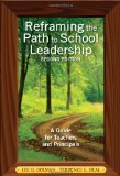 Reframing the Path to School Leadership A Guide for Teachers and Principals cover art