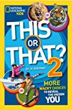 This or That? 2 More Wacky Choices to Reveal the Hidden You 2014 9781426317194 Front Cover