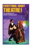 Everything about Theatre! The Guidebook of Theatre Fundamentals cover art