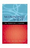 Winning on the Web Net Marketing for Lawyers 2004 9781588521194 Front Cover