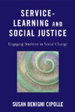 Service-Learning and Social Justice Engaging Students in Social Change cover art