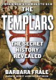 Templars The Secret History Revealed 2011 9781611450194 Front Cover