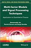 Multi-Factor Models and Signal Processing Techniques Application to Quantitative Finance 2013 9781848214194 Front Cover