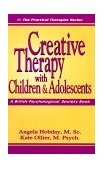Creative Therapy with Children and Adolescents cover art