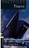 Oxford Bookworms Factfiles: Titanic Level 1: 400-Word Vocabulary cover art